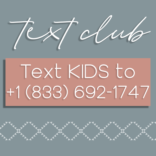 Text Club. Text KIDS to +1 (833)6921747